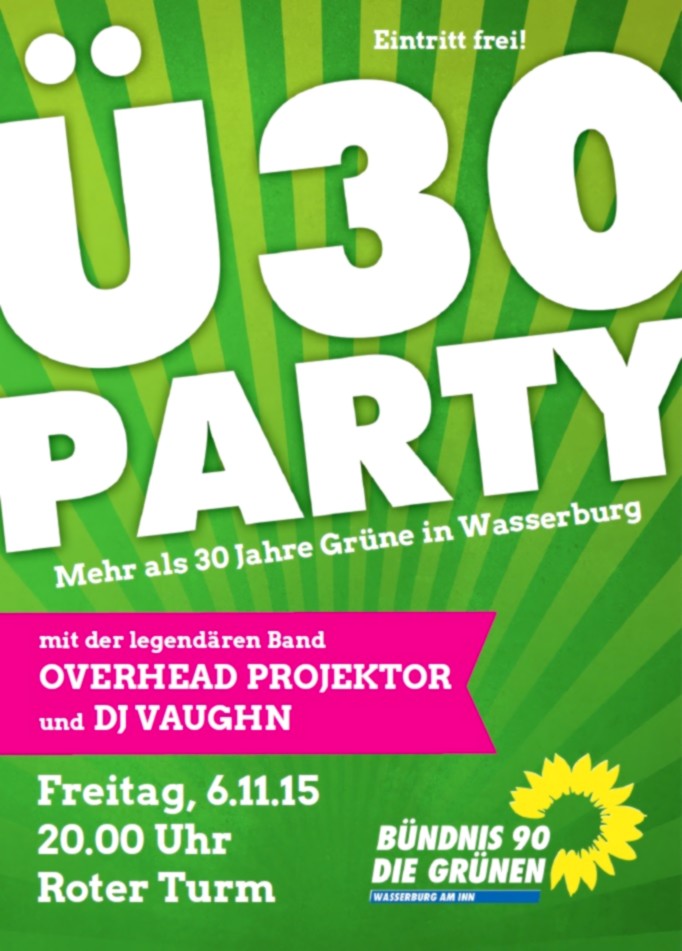 Ü 30-Party – über 30 Jahre Grüne in Wasserburg